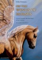 On the Wings of Horses: A Heros Journey into the Heart of the Creature
