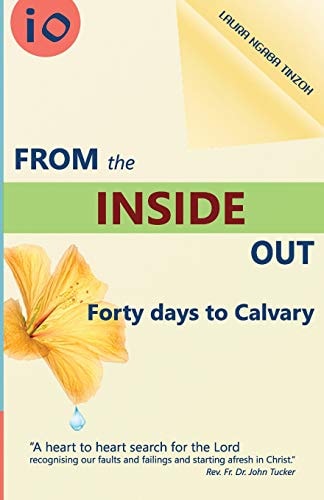 From the Inside Out Forty Days to Calvary