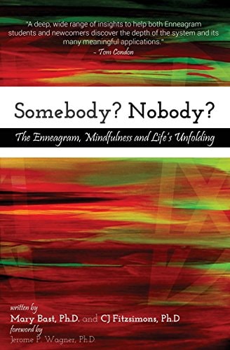 Somebody? Nobody? The Enneagram, Mindfulness and Life's Unfolding