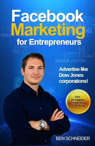 Facebook Marketing for Entrepreneurs Advertise Like Dow Jones Corporations!
