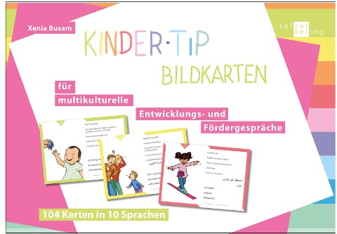 Kinder-tip Bildkarten: für multikulturelle Entwicklungs- und Fördergespräche. 104 Karten in 10 Sprachen