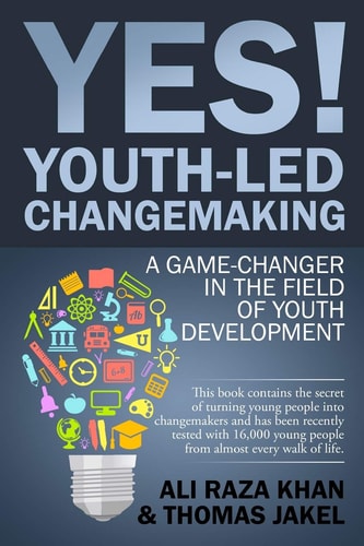 Yes! Youth-Led Changemaking A Game-Changer in the Field of Youth Development