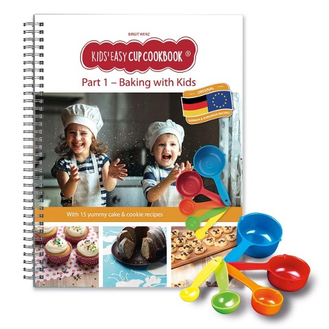 Kids Easy Cup Cookbook: Baking with Kids (Part 1), Baking box set incl. 5 colorful measuring cups: With 15 delicious German and European recipes for cakes & cookies