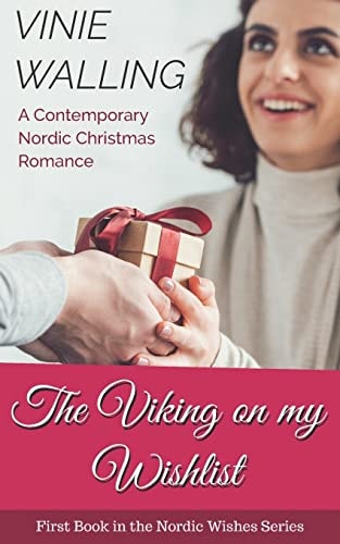 The Viking on My Wishlist A Contemporary Nordic Christmas Romance