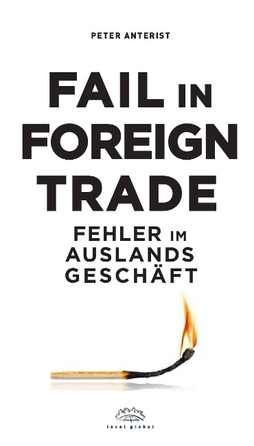 Fehler im Auslandsgeschäft: Elf sichere Wege, Geld zu verbrennen