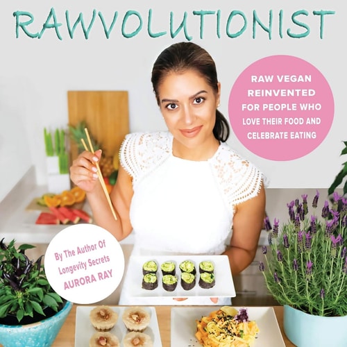 Rawvolutionist Raw Vegan Reinvented For People Who Love Their Food And Celebrate Eating