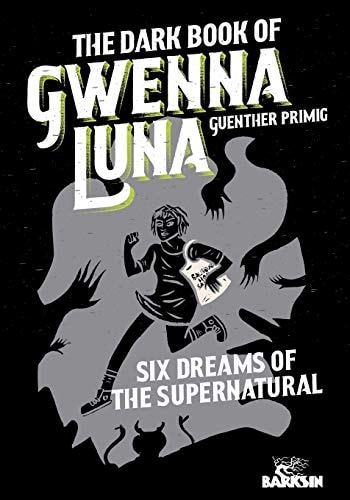 The Dark Book of Gwenna Luna Six Dreams of the Supernatural