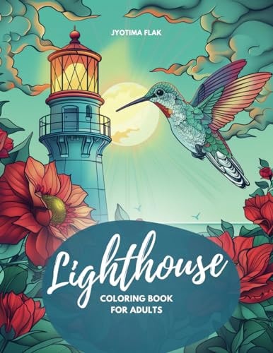 Lighthouse Coloring Book for Adults 50 Imaginative Lighthouse Coloring Pictures for Inner Peace, Relaxation and Creativity