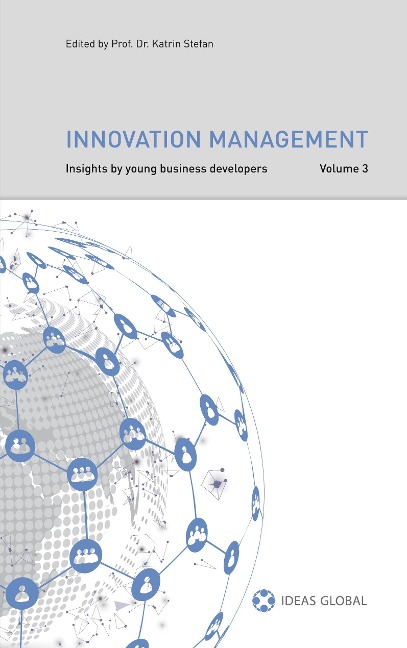 Innovation Management: Insights by young Business Developers Volume 3