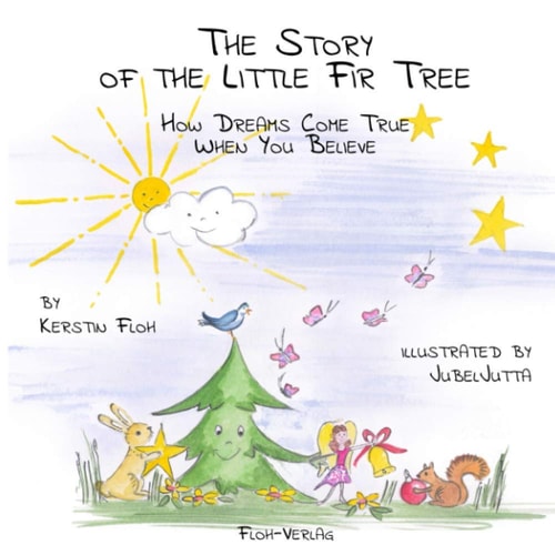 The Story of the Little Fir Tree How Dreams com True when You Believe