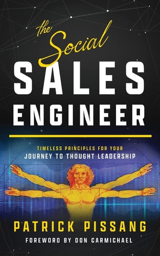 The Social Sales Engineer Timeless Principles for Achieving Thought Leadership