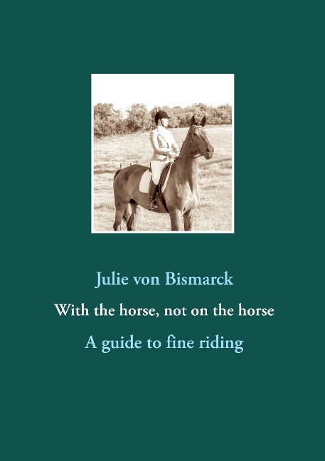 With the horse, not on the horse: A guide to fine riding