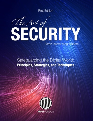 The Art of Security Safeguarding the Digital World