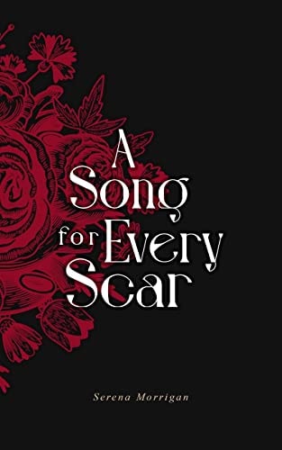 A Song for Every Scar A Poetry Collection