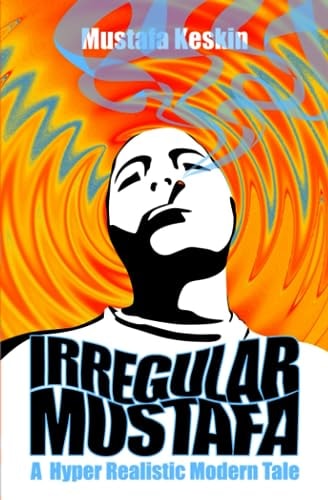 Irregular Mustafa A Hyper Realistic Modern Tale