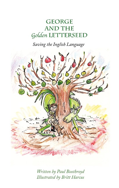 George and the Golden Letterseed: Saving the Inglish Language