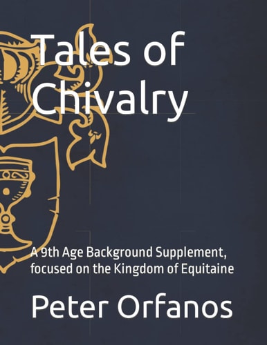 Kingdom of Equitaine, Tales of Chivalry A 9th Age Supplement