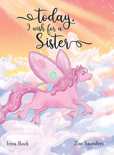 Today, I Wish for a Sister A Pony's Dream