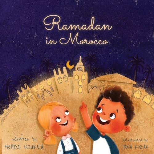 Ramadan in Morocco A Vibrant Journey of Family, Traditions, and Unity