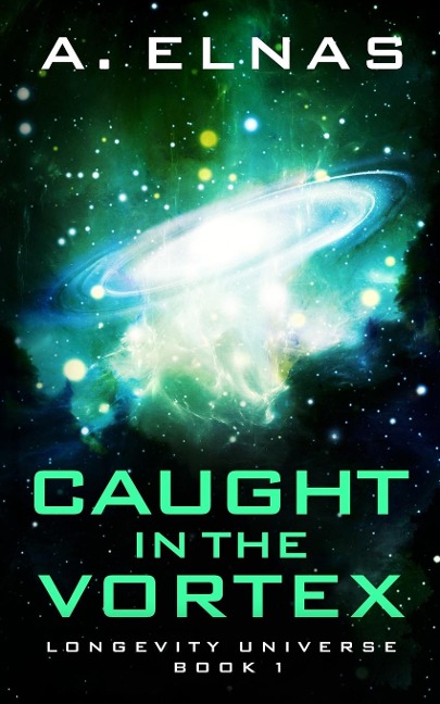 Caught In The Vortex: Longevity Universe Book 1
