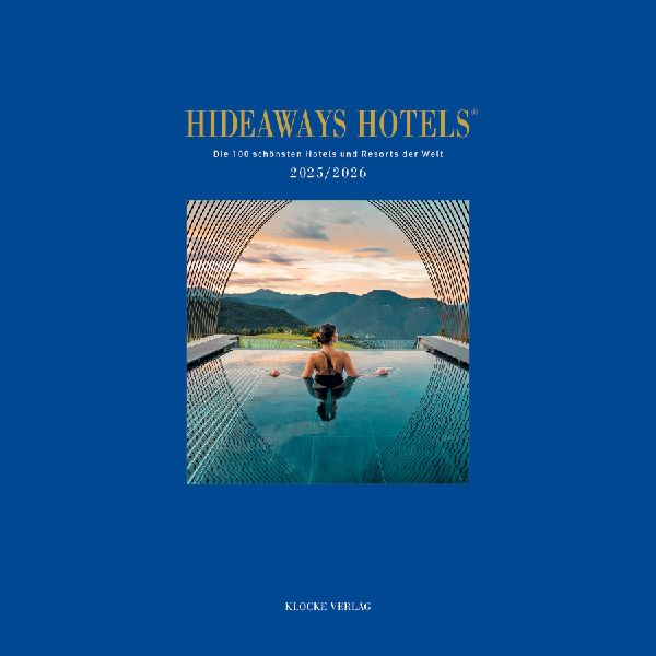 Hideaways Hotels Guide 2025/2026: Die 100 schönsten Hotels- und Resorts der Welt