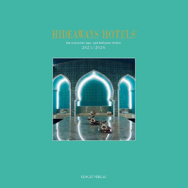 Hideaways Spa-Guide 2025/2026: Die schönsten Spa- und Wellness-Hotels