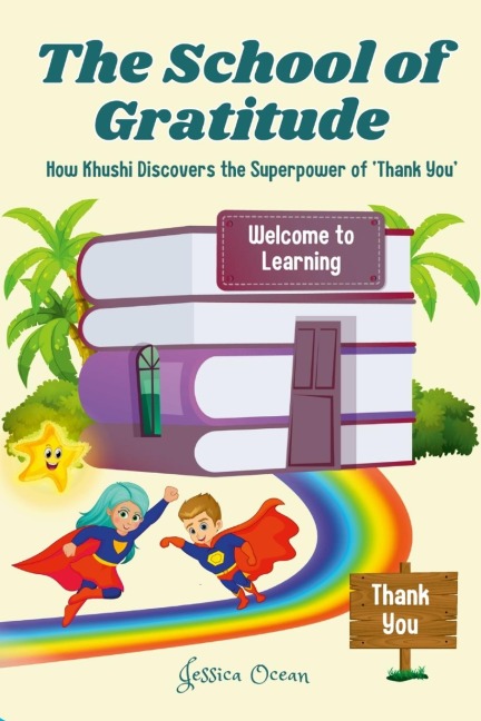 The School of Gratitude: How Khushi Discovers the Superpower of Thank You