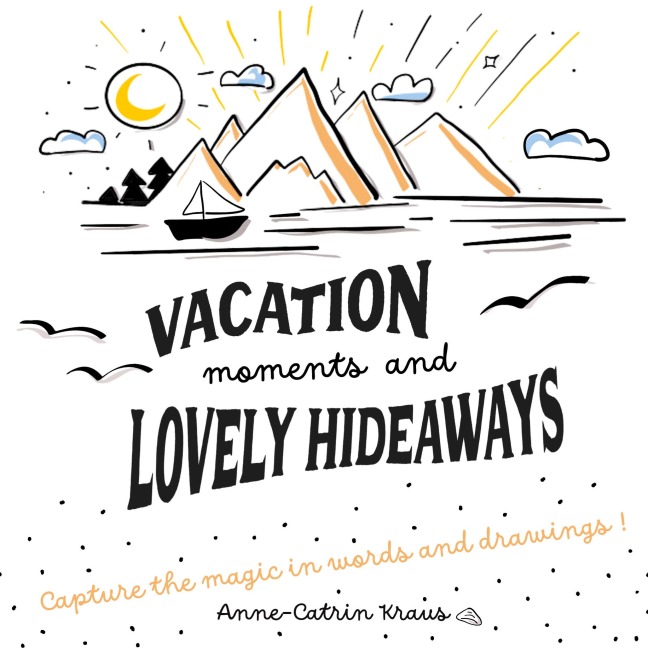 Vacation moments and lovely hideaways -  multilingual guest book with prompts in 26 languages: Capture the magic in words and drawings