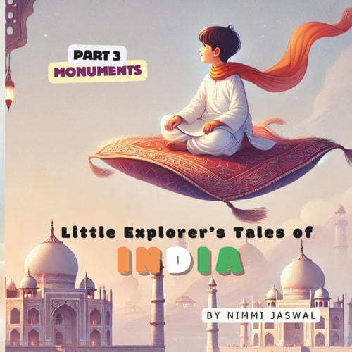 Little Explorer's Tales of India: Part 3 - Monuments