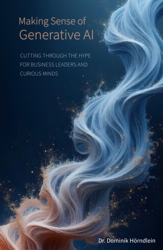 Making Sense of Generative AI Cutting Through the Hype for Business Leaders and Curious Minds
