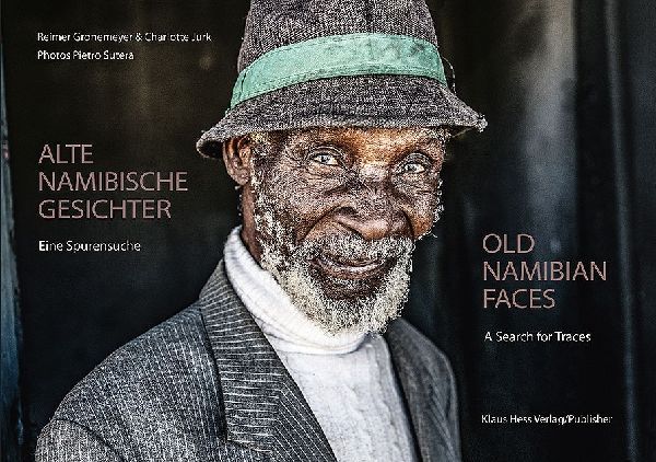 Alte Namibische Gesichter - Old Namibian Faces: Eine Spurensuche - A Search for Traces