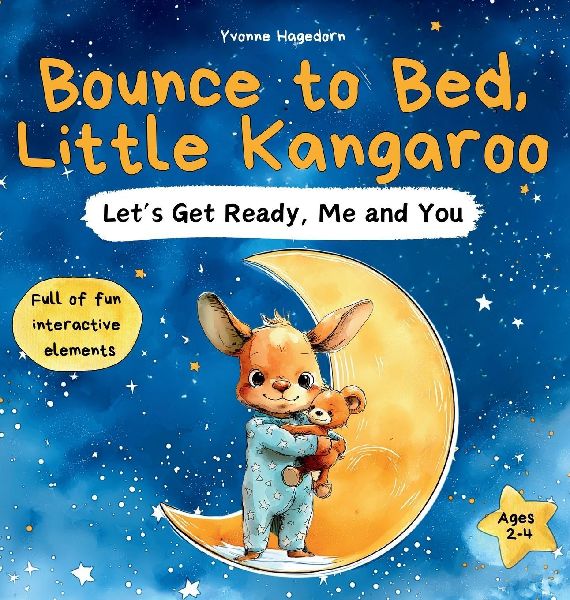 Bounce to Bed, Little Kangaroo   An Interactive Bedtime Routine Book for Toddlers Ages 2-4 | Help Kids Wind Down Through Calm, Playful Actions: A soothing interactive story with bedtime steps like bathing, brushing teeth, cuddling, and getting cozy - perf