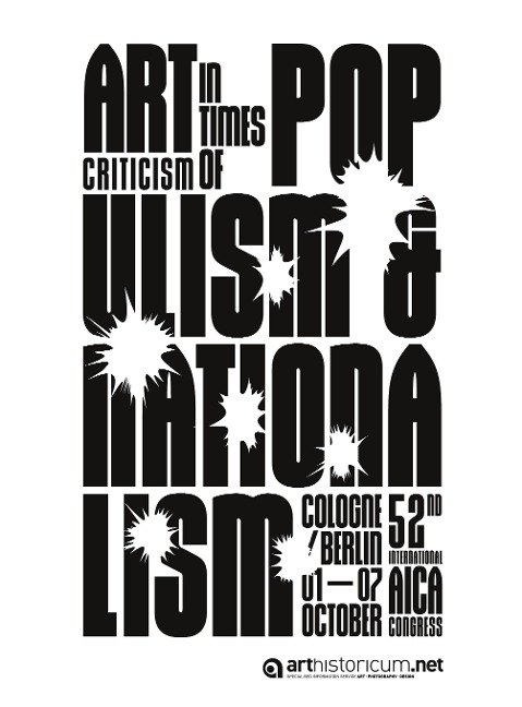 Art Criticism in Times of Populism and Nationalism: 52nd International AICA Congress, Cologne/Berlin 2019
