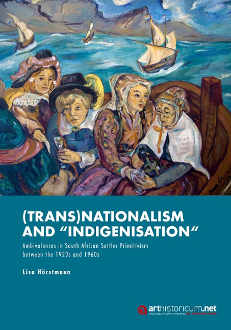 (Trans)Nationalism and Indigenisation: Ambivalences in South African Settler Primitivism between the 1920s and                1960s
