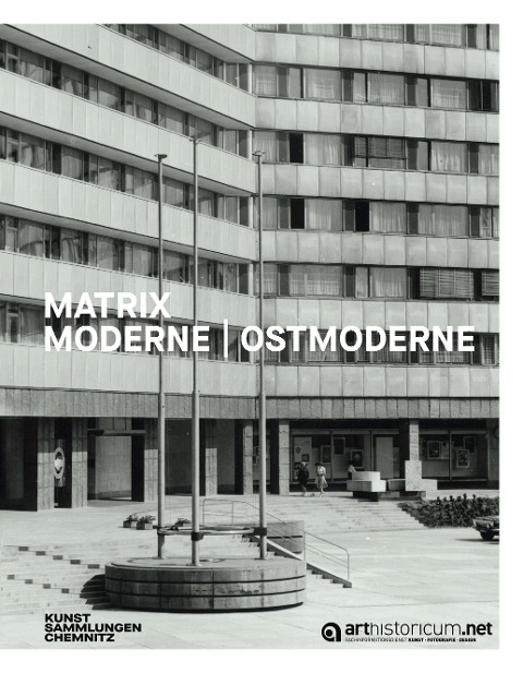 Matrix Moderne | Ostmoderne: Bauen, baubezogene Kunst und Formgestaltung in Ostdeutschland und dem Europa                der Nachkriegszeit