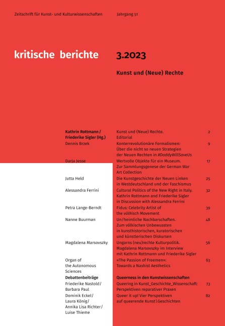 Kritische Berichte : Zeitschrift für Kunst-                                                  und Kulturwissenschaften / Jahrgang 51, Heft                                                  3.2023: Kunst und (Neue) Rechte