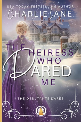 The Heiress Who Dared Me A Christmas Novella