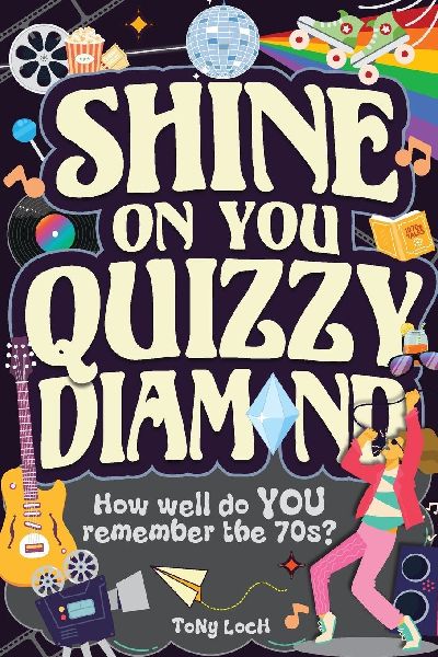 Shine On You Quizzy Diamond: The very VERY best of the 70s activity book of mixed puzzles and trivia
