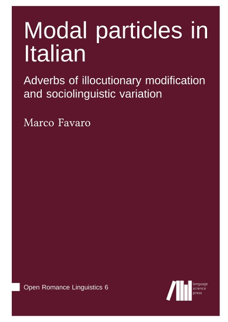 Modal particles in Italian. Adverbs of illocutionary modification and sociolinguistic variation