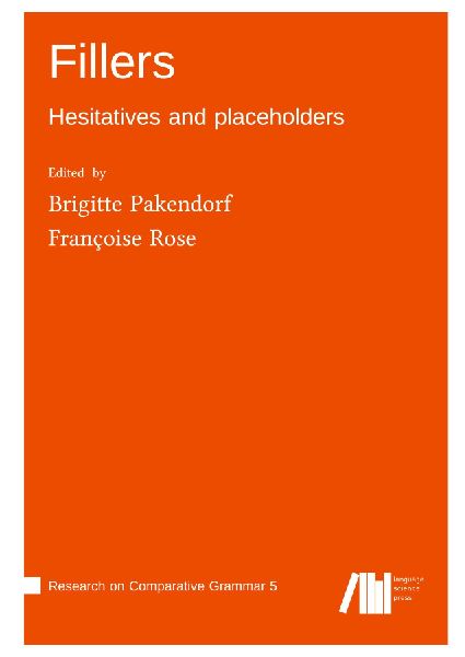 Fillers : Hesitatives and placeholders