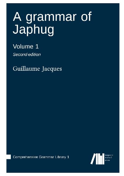A grammar of Japhug : Second edition