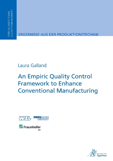 An Empiric Quality Control Framework to Enhance Conventional Manufacturing
