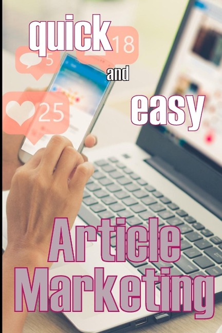 Article Marketing - Quick and Easy: How to Get Your Creative Juices Flowing and Prepare Your Articles for Submission to Article Directories | Article Submission Tips Read