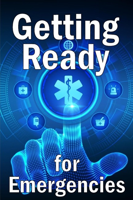 Getting Ready  for Emergencies: How to Look After Your Family in the Event of an Emergency