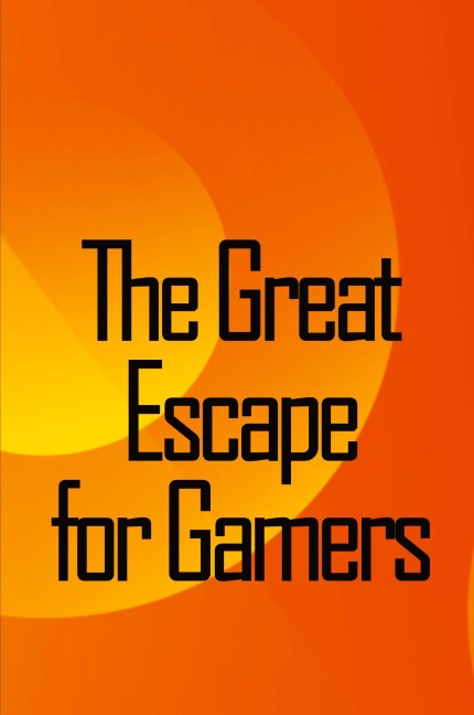 The Great Escape for Gamers: Family-friendly Indoor, Dramatic, and Educational Games