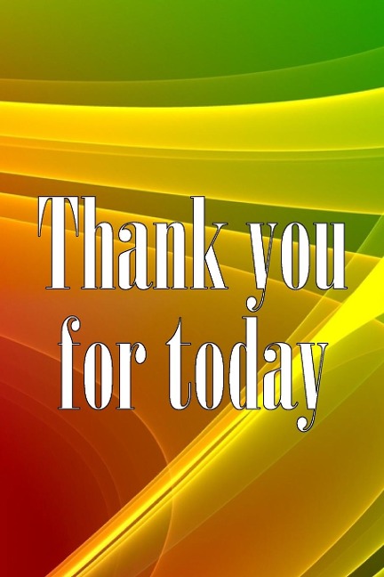 Thank You For Today: The perfect gift for anyone at the beginning of the year