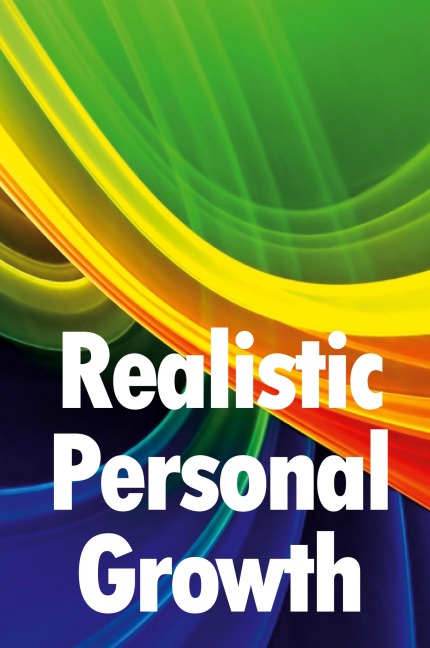 Realistic  Personal Growth: A Useful Manual (Optimise Book 7)