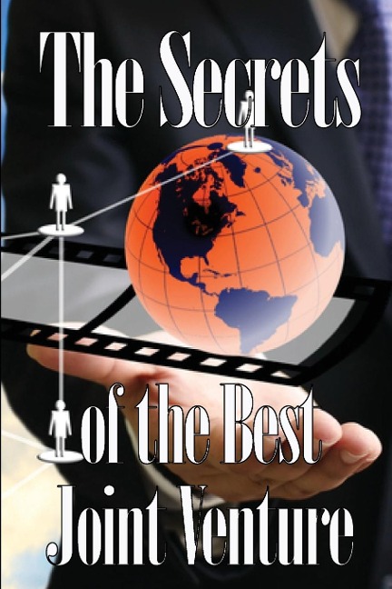 The Secrets of the Best Joint Venture: Effective Joint Venture Partner Promotion Strategies! | An Amazing Gift for Business Men or Women