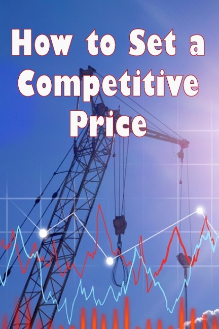 How to Set a Competitive Price: How to Value Your Offering | Your Ideal  Pricing Techniques for a Product
