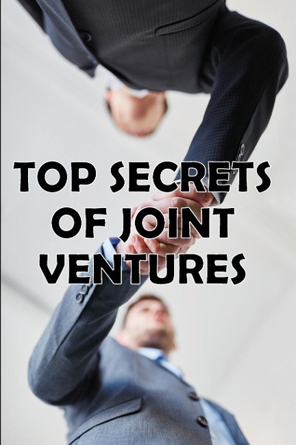 Top Secrets of Joint Ventures: Effective Joint Venture Partner Promotion Strategies! | Amazing Gift Idea